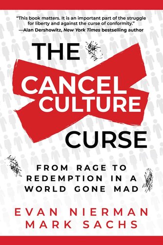 The Cancel Culture Curse: From Rage to Redemption in a World Gone Mad