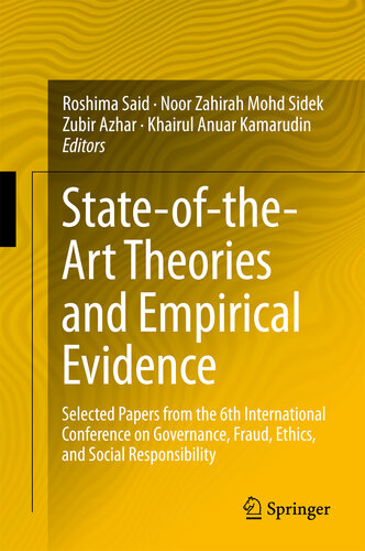 State-of-the-Art Theories and Empirical Evidence: Selected Papers from the 6th International Conference on Governance, Fraud, Ethics, and Social Responsibility ... Governance & Fraud: Theory and Application)