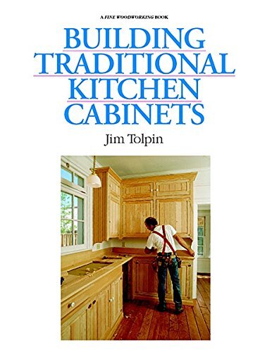 Building Traditional Kitchen Cabinets: Completely Revised and Updated