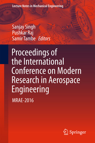 Proceedings of the International Conference on Modern Research in Aerospace Engineering: MRAE-2016 (Lecture Notes in Mechanical Engineering)