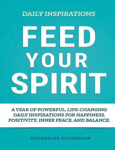 Feed Your Spirit: A Year of Daily Inspirations for Self-Love, Happiness, Inner Peace and Balance