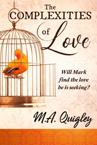 The Complexities of Love: Will Mark find the love he's seeking?