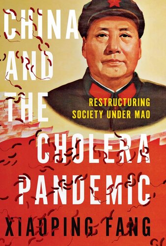 China and the Cholera Pandemic: Restructuring Society under Mao