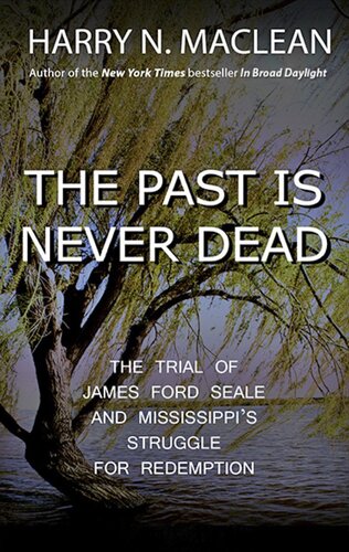 The Past is Never Dead: The Trial of James Ford Seale and Mississippi's Struggle for Redemption