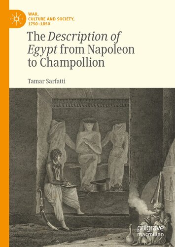 The Description of Egypt from Napoleon to Champollion (War, Culture and Society, 1750–1850)