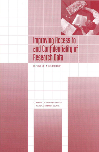 Improving Access to and Confidentiality of Research Data