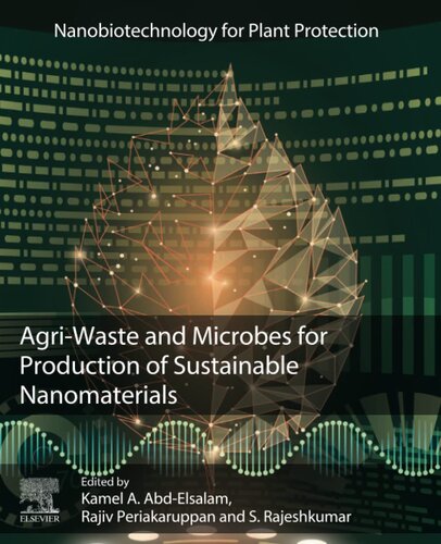 Agri-Waste and Microbes for Production of Sustainable Nanomaterials (Nanobiotechnology for Plant Protection)