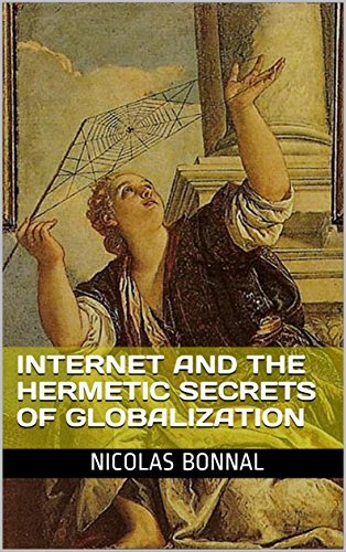 INTERNET AND THE HERMETIC SECRETS OF GLOBALIZATION