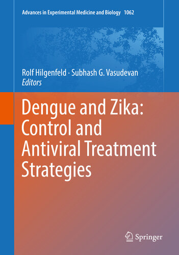 Dengue and Zika: Control and Antiviral Treatment Strategies (Advances in Experimental Medicine and Biology Book 1062)