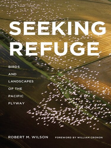 Seeking Refuge: Birds and Landscapes of the Pacific Flyway (Weyerhaeuser Environmental Books)