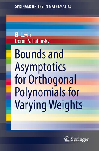 Bounds and Asymptotics for Orthogonal Polynomials for Varying Weights (SpringerBriefs in Mathematics)