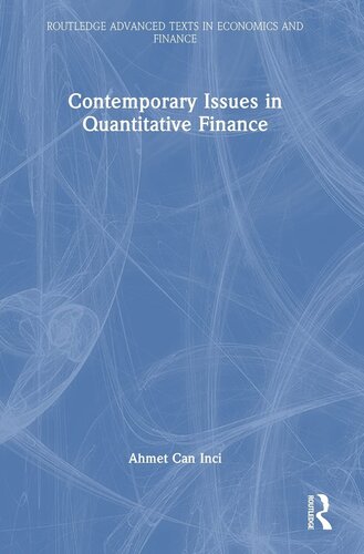 Contemporary Issues in Quantitative Finance (Routledge Advanced Texts in Economics and Finance)