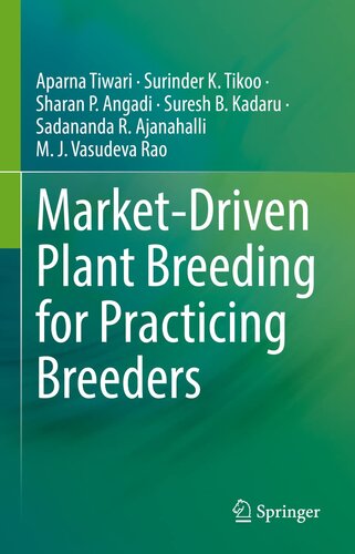 Market-Driven Plant Breeding for Practicing Breeders: Plant Breeding for Practicing Breeders