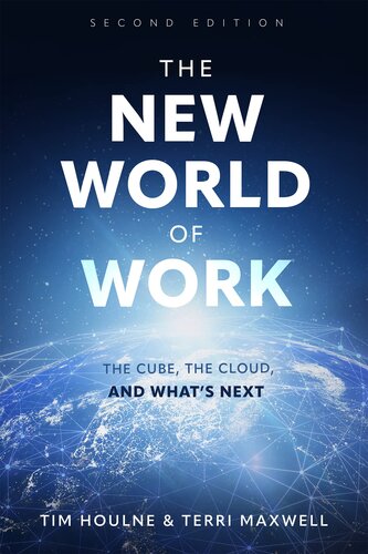 The New World of Work Second Edition: The Cube, The Cloud and What's Next