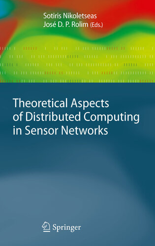 Theoretical Aspects of Distributed Computing in Sensor Networks (Monographs in Theoretical Computer Science. An EATCS Series)