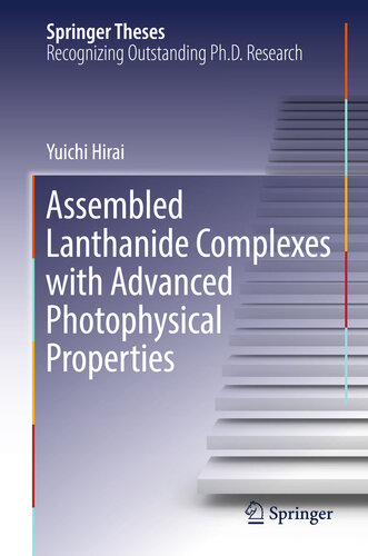 Assembled Lanthanide Complexes with Advanced Photophysical Properties (Springer Theses)