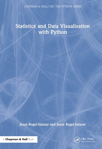 Statistics and Data Visualisation with Python (Chapman & Hall/CRC The Python Series)