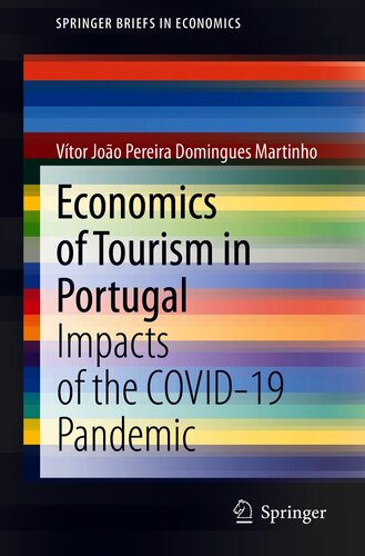 Economics of Tourism in Portugal: Impacts of the COVID-19 Pandemic (SpringerBriefs in Economics)