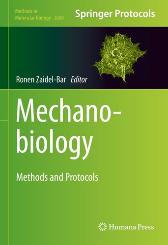 Mechanobiology: Methods and Protocols (Methods in Molecular Biology Book 2600)