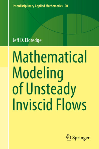 Mathematical Modeling of Unsteady Inviscid Flows (Interdisciplinary Applied Mathematics Book 50)