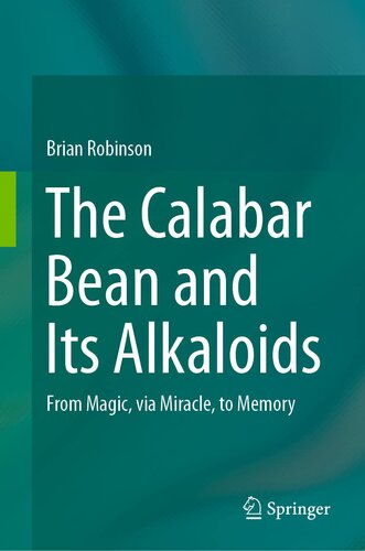 The Calabar Bean and its Alkaloids: From Magic, via Miracle, to Memory