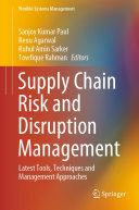 Supply Chain Risk and Disruption Management: Latest Tools, Techniques and Management Approaches