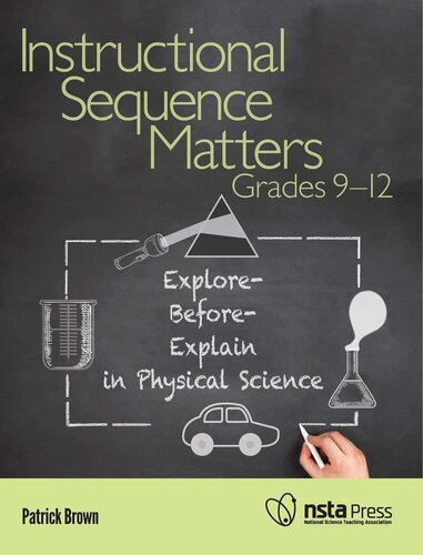 Instructional Sequence Matters, Grades 9–12: Explore-Before-Explain in Physical Science