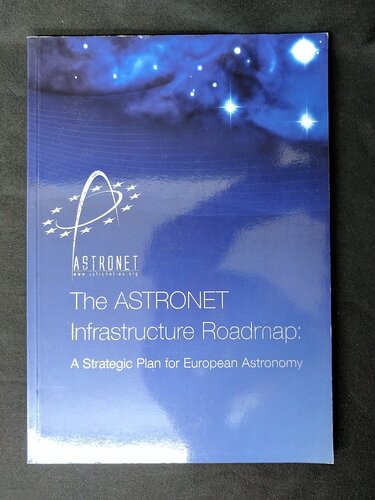 The ASTRONET Infrastructure Roadmap. A Strategic Plan for European Astronomy