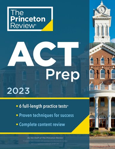 Princeton Review ACT Prep, 2023: 6 Practice Tests + Content Review + Strategies (College Test Preparation)