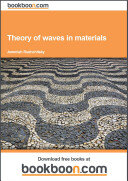 Theory of waves in materials