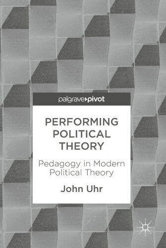 Performing Political Theory: Pedagogy in Modern Political Theory