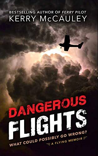 Dangerous Flights: What Could Possibly Go Wrong?