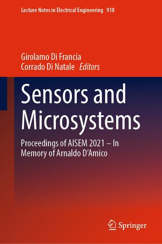 Sensors and Microsystems: Proceedings of AISEM 2021 – In Memory of Arnaldo D’Amico (Lecture Notes in Electrical Engineering Book 918)