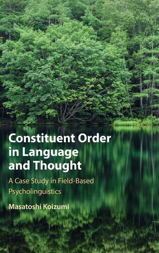 Constituent Order in Language and Thought: A Case Study in Field-Based Psycholinguistics