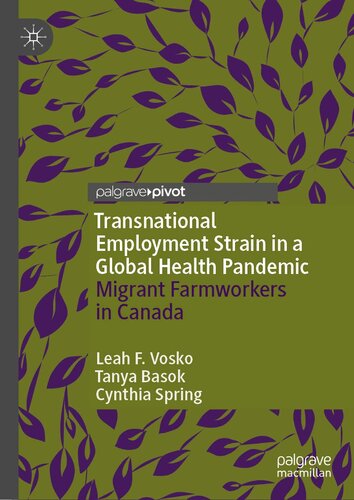 Transnational Employment Strain in a Global Health Pandemic: Migrant Farmworkers in Canada (Politics of Citizenship and Migration)