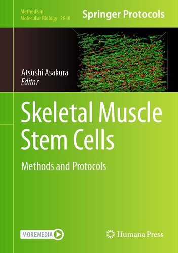 Skeletal Muscle Stem Cells: Methods and Protocols (Methods in Molecular Biology Book 2640)