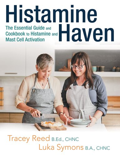 Histamine Haven: The Essential Guide and Cookbook to Histamine and Mast Cell Activation