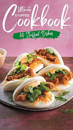 THE ULTIMATE STUFFED FOOD COOKBOOK: 50 DELIGHTFULLY STUFFED RECIPES (CREATIVE BOOKS)