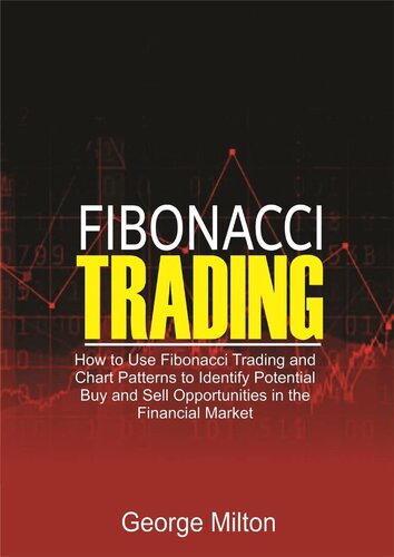 Fibonacci Trading: How to Use Fibonacci Trading and Chart Patterns to Identify Potential Buy and Sell Opportunities in the Financial Market