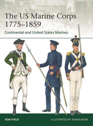 The US Marine Corps 1775–1859: Continental and United States Marines (Elite, 251)