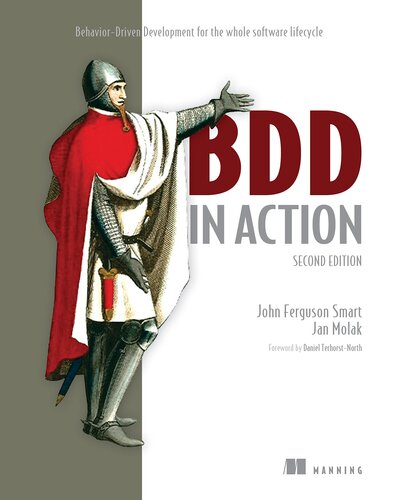 BDD in Action, Second Edition: Behavior-Driven Development for the whole software lifecycle