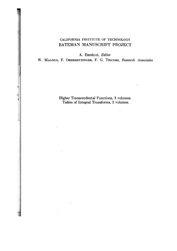 TABLES OF INTEGRAL TRANSFORMS. Volume II. Based, in Part, on Notes Left by Harry Bateman Late Professor of Mathematics, Theoretical Physics, and Aeronautics at the California Institute of Technology.