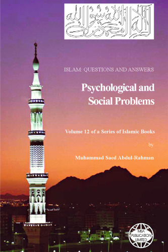 Islam: Questions And Answers - Psychological and Social Problems