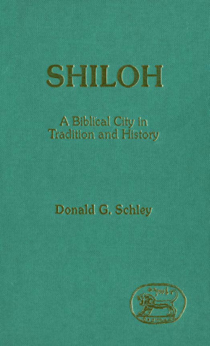 Shiloh: A Biblical City in Tradition and History (JSOT Supplement)