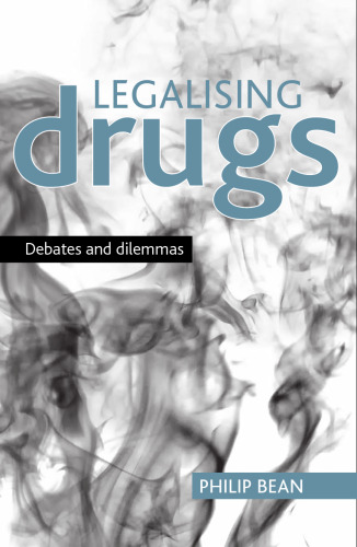 Legalising drugs: Debates and dilemmas