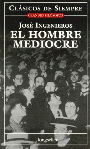 El Hombre Mediocre   The Mediocre Man  Spanish