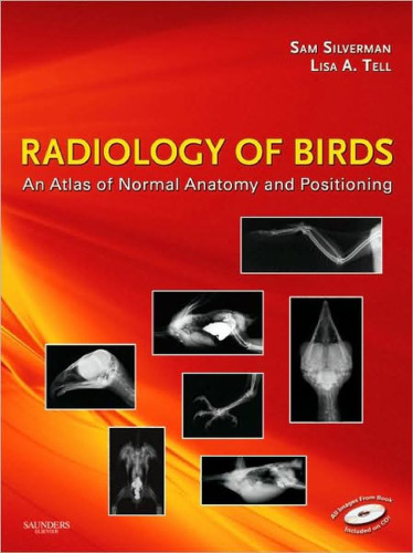 Radiology of Birds: An Atlas of Normal Anatomy and Positioning