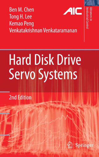 Hard Disk Drive Servo Systems, 2nd Edition (Advances in Industrial Control)