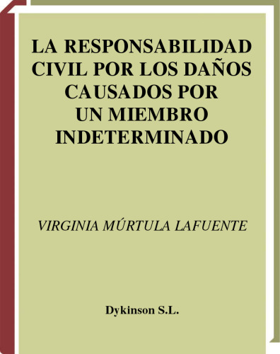 La responsabilidad civil por danos causados por un miembro intermedio de un grupo (Spanish Edition)