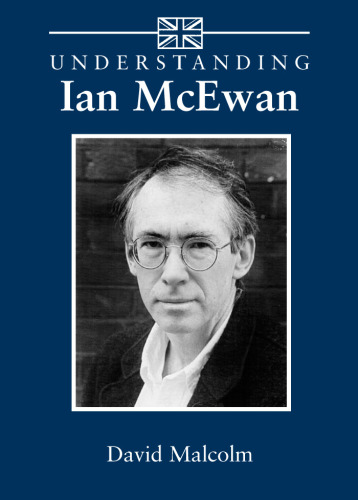 Understanding Ian McEwan (Understanding Contemporary British Literature)